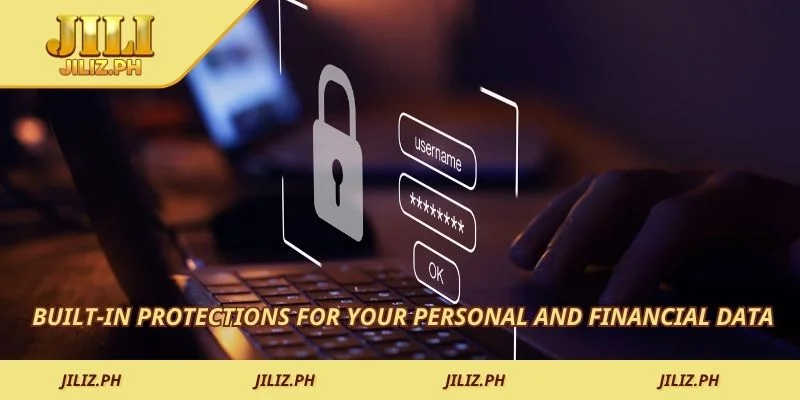  Built-in protections for your personal and financial data