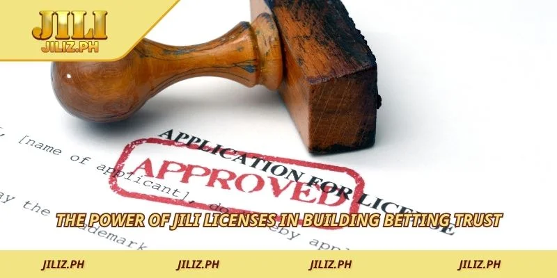 The power of JILI licenses in building betting trust