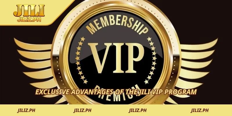 Exclusive advantages of the JILI VIP program