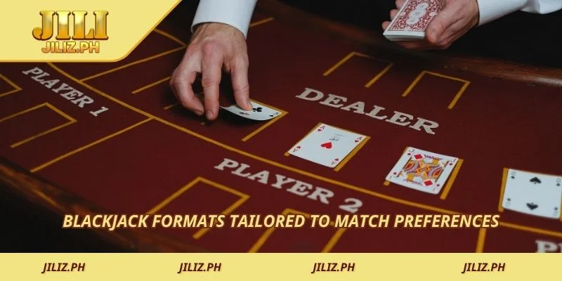 Blackjack formats tailored to match preferences