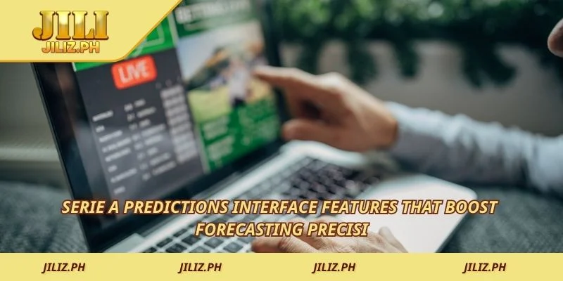 Serie A predictions interface features that boost forecasting precision