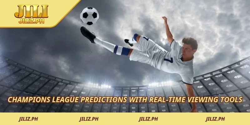 Champions League predictions with real-time viewing tools