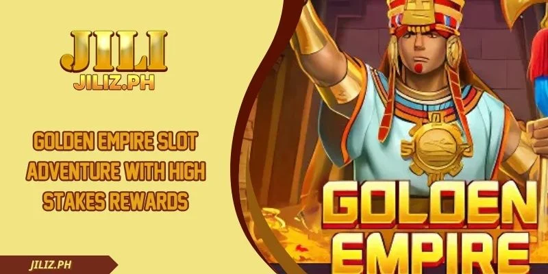 Golden Empire Slot Adventure With High Stakes Rewards