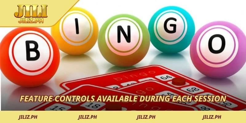 Feature controls available during each session