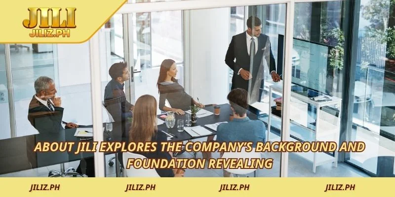 About JILI explores the company’s background and foundation revealing