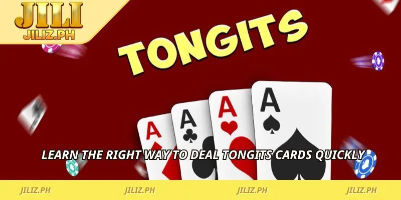 Learn the right way to deal Tongits cards quickly