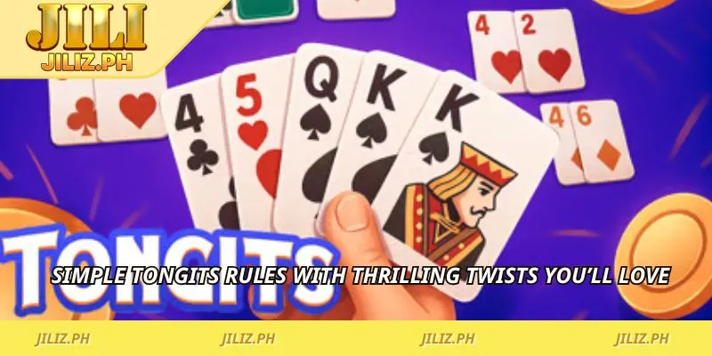Simple Tongits rules with thrilling twists you’ll love