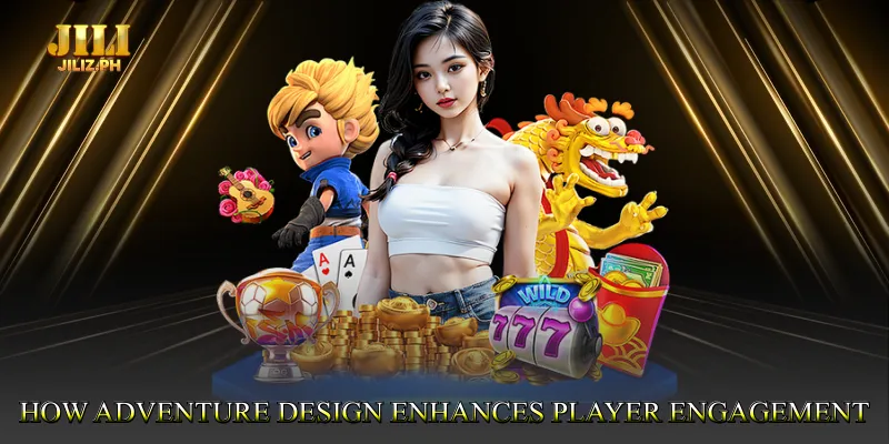 How Adventure Design Enhances Player Engagement