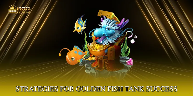 Navigating the Depths: Strategies for Golden Fish Tank Success