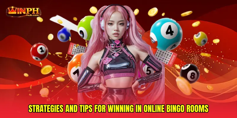 Strategies and Tips for Winning in Online Bingo Rooms